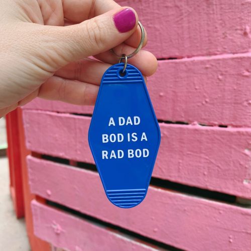 A Dad Bod is a Rad Bod Motel Style Keychain in Blue Body Positivity Themed Funny Key Tag Gift for Him 2