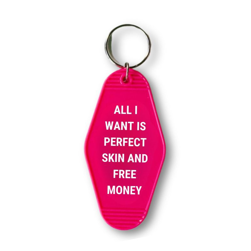 All I Want is Perfect Skin and Free Money Motel Style Keychain in Fuchsia Pink 3