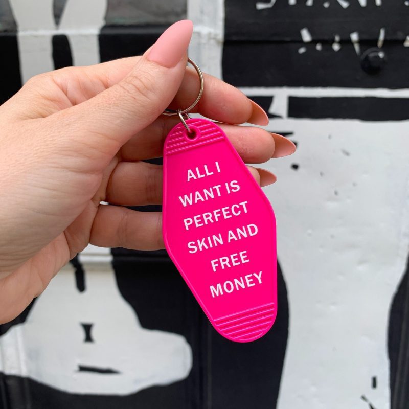 All I Want is Perfect Skin and Free Money Motel Style Keychain in Fuchsia Pink 8