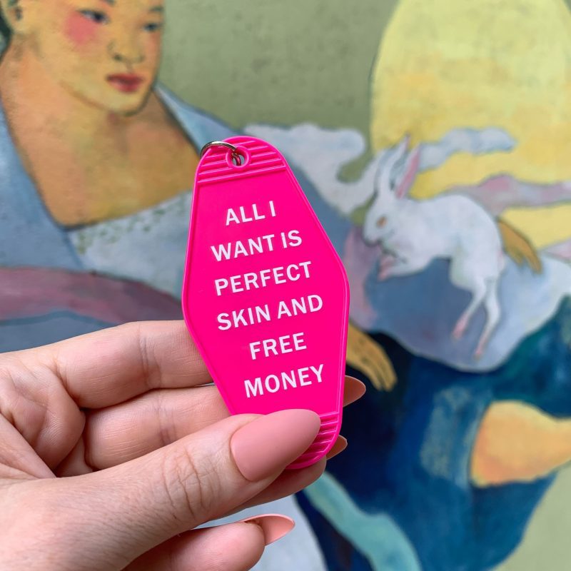 All I Want is Perfect Skin and Free Money Motel Style Keychain in Fuchsia Pink e8fdfe45 8c9f 4803 b695 07081ba713da