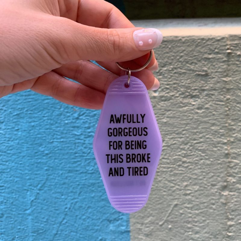 Awfully Gorgeous for Being this Broke and Tired Motel Style Keychain in Translucent Violet 2