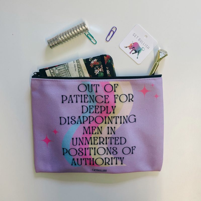 GetBullish Out of Patience with Disappointing Men Feminist Canvas Zipper Pouch 9 5 x 7 Cosmetics Bag or Pencil Case 3